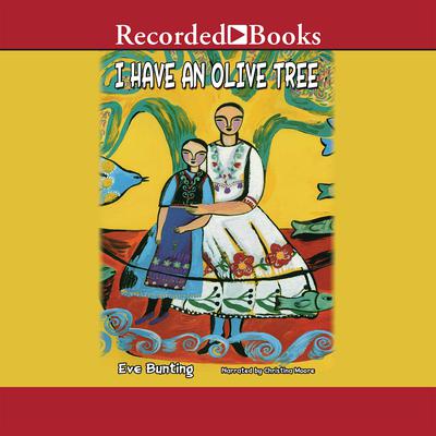 I Have an Olive Tree by Eve Bunting audiobook