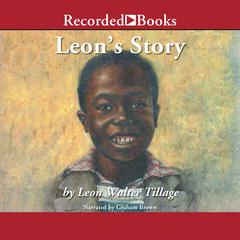 Leon's Story by Leon Walter Tillage audiobook