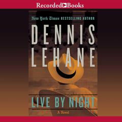 Live by Night by Dennis Lehane audiobook