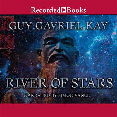 River of Stars by Guy Gavriel Kay audiobook