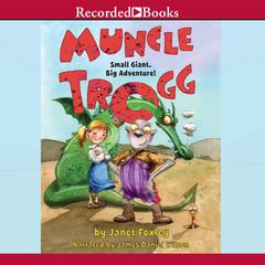 Muncle Trogg by Janet Foxley audiobook