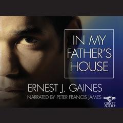 In My Father's House by Ernest J. Gaines audiobook
