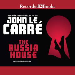 The Russia House by John le Carré audiobook