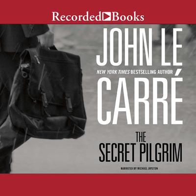 The Secret Pilgrim by John le Carré audiobook