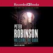 Watching the Dark by  Peter Robinson audiobook