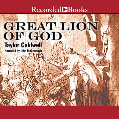 Great Lion of God by Taylor Caldwell audiobook