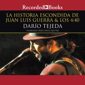 La historia escondida de Juan Luis Guerra (The Hidden History of Juan Luis Guerra) by  Dario Tejeda audiobook