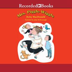 Mrs. Piggle-Wiggle by Betty MacDonald audiobook