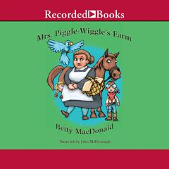 Mrs. Piggle-Wiggle's Farm by Betty MacDonald audiobook