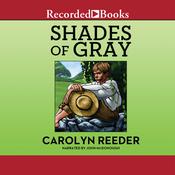 Shades of Gray by  Carolyn Reeder audiobook