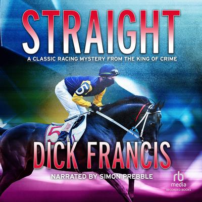 Straight by Dick Francis audiobook