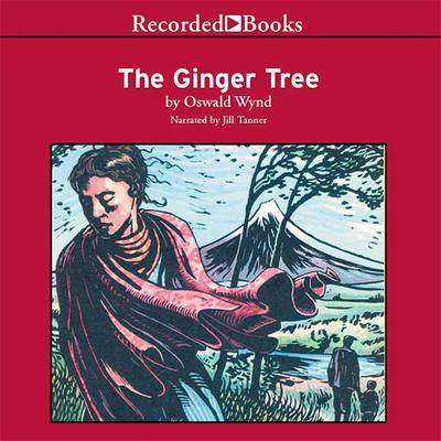 The Ginger Tree by Oswald Wynd audiobook