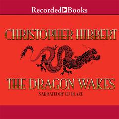 The Dragon Wakes by Christopher Hibbert audiobook