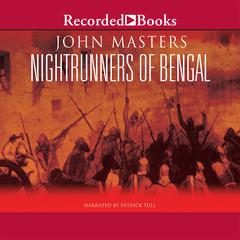 Nightrunners of Bengal by John Masters audiobook