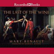 The Last of the Wine by  Mary Renault audiobook