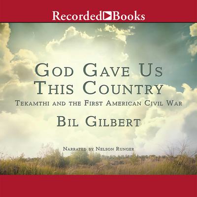 God Gave Us this Country by Bill Gilbert audiobook