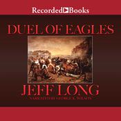 Duel of Eagles by  Jeff Long audiobook