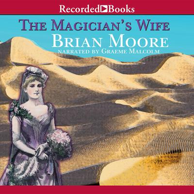 The Magician's Wife by Brian Moore audiobook