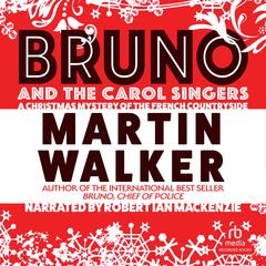 Bruno and the Carol Singers by Martin Walker audiobook