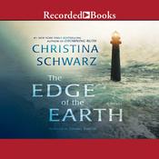 The Edge of the Earth by  Christina Schwarz audiobook