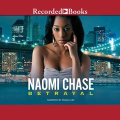 Betrayal by Naomi Chase audiobook