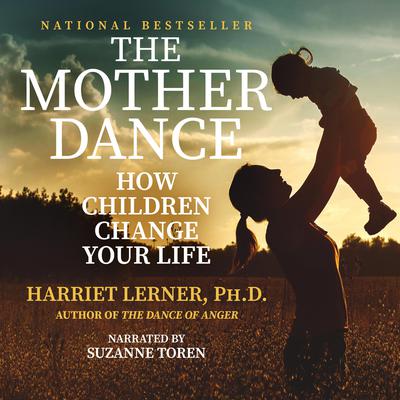 The Mother Dance by Harriet Lerner audiobook