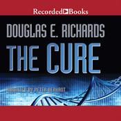 The Cure by  Douglas E. Richards audiobook