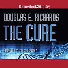 The Cure by Douglas E. Richards audiobook