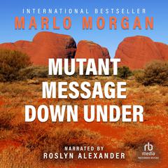 Mutant Message Down Under by Marlo Morgan audiobook