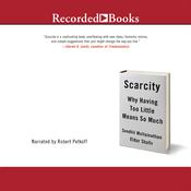 Scarcity by  Sendhil Mullainathan audiobook