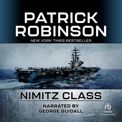 Nimitz Class by Patrick Robinson audiobook