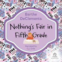 Nothing's Fair in Fifth Grade by Barthe DeClements audiobook