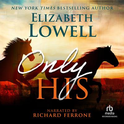 Only His by Elizabeth Lowell audiobook
