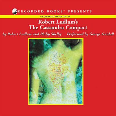 Robert Ludlum's The Cassandra Compact by Robert Ludlum audiobook