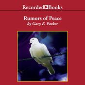 Rumors of Peace by  Gary Parker audiobook