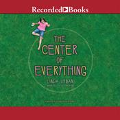 The Center of Everything by  Linda Urban audiobook