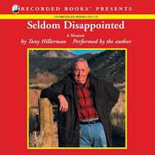 Seldom Disappointed by  Tony Hillerman audiobook