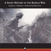 A Short History of the Korean War by  James L. Stokesbury audiobook