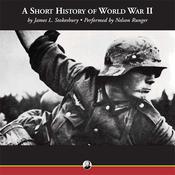 A Short History of World War II by  James L. Stokesbury audiobook
