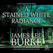 A Stained White Radiance by  James Lee Burke audiobook
