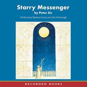 Starry Messenger by  Peter Sis audiobook