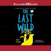 The Last Wild by  Piers Torday audiobook