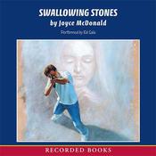 Swallowing Stones by  Joyce McDonald audiobook