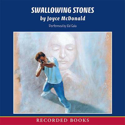 Swallowing Stones by Joyce McDonald audiobook