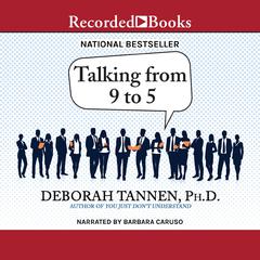 Talking from 9 to 5 by Deborah Tannen audiobook