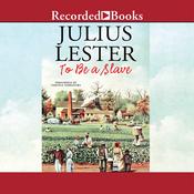 To Be A Slave by  Julius Lester audiobook