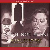 Touch Not the Cat by  Mary Stewart audiobook
