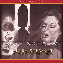 Touch Not the Cat by Mary Stewart audiobook