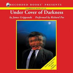 Under Cover of Darkness by James Grippando audiobook