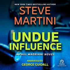 Undue Influence by Steve Martini audiobook